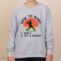 How To Bunt DonT Hit A Dinger Baseball Player Women's Sweatshirt thumb 0