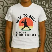 How To Bunt DonT Hit A Dinger Baseball Player T-Shirt thumb 3