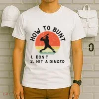 How To Bunt DonT Hit A Dinger Baseball Player T-Shirt thumb 6