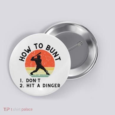 How To Bunt DonT Hit A Dinger Baseball Player Button