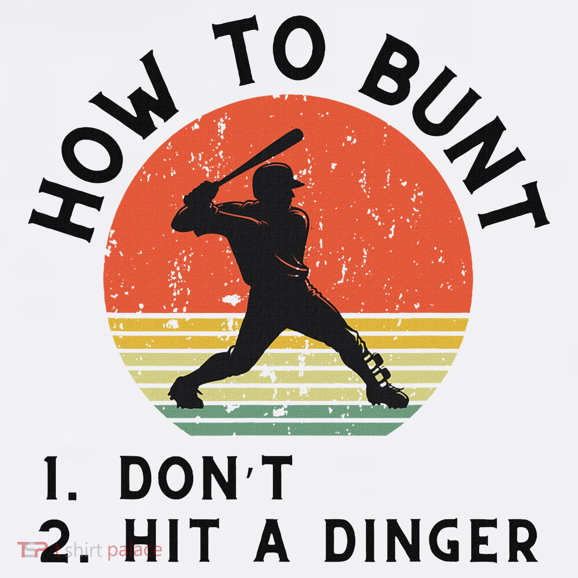 How To Bunt DonT Hit A Dinger Baseball Player Women's Hoodie