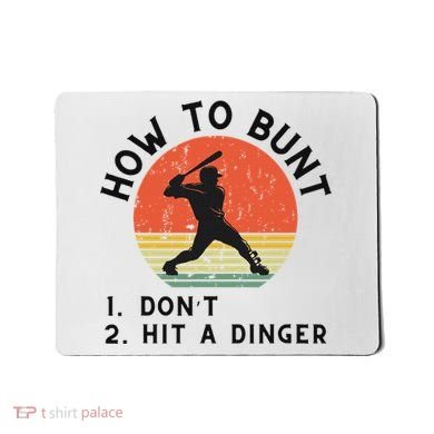 How To Bunt DonT Hit A Dinger Baseball Player Mousepad