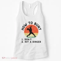 How To Bunt DonT Hit A Dinger Baseball Player Women's Tank Top thumb 0