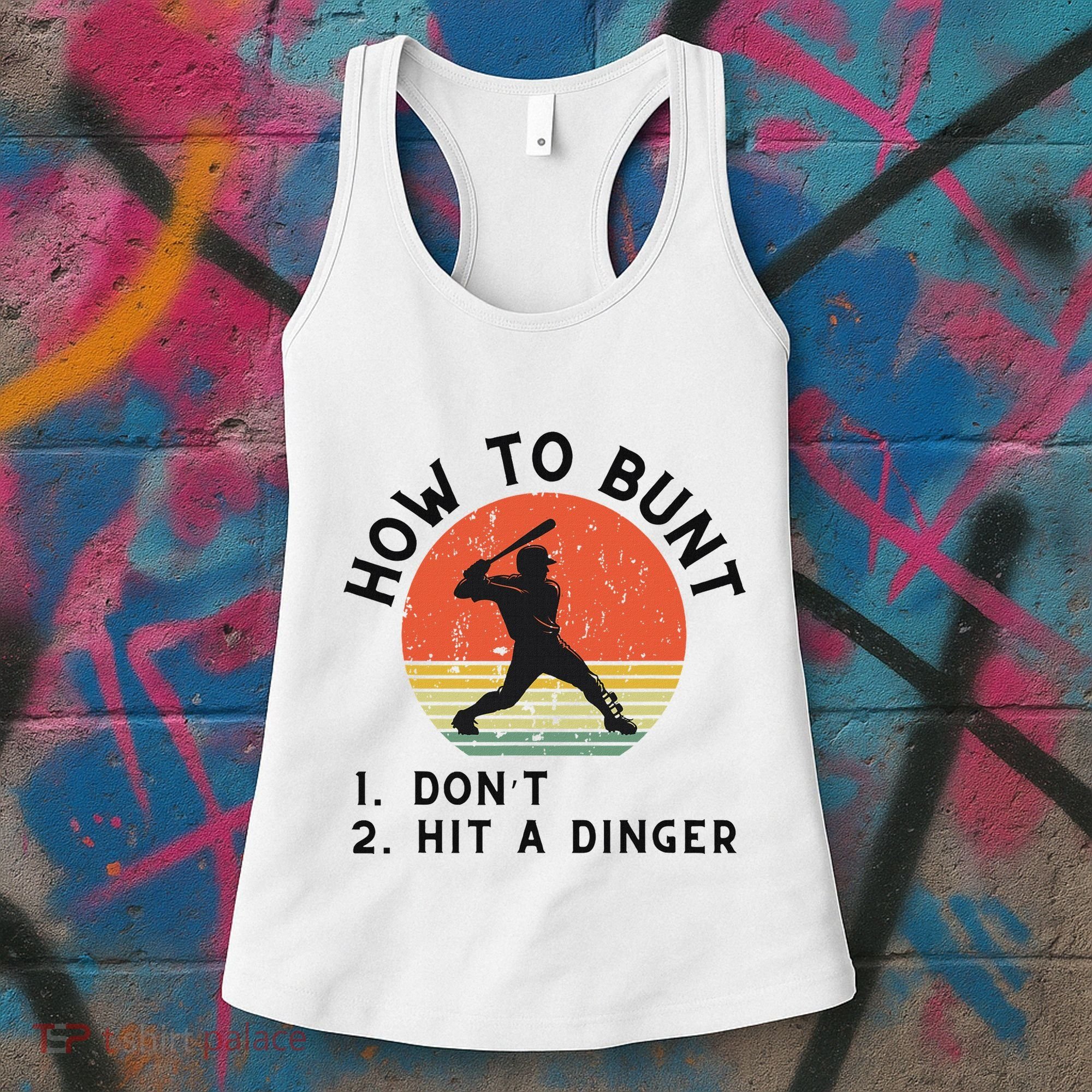 How To Bunt DonT Hit A Dinger Baseball Player Women's Tank Top