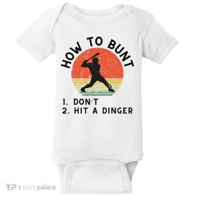 How To Bunt DonT Hit A Dinger Baseball Player Baby Bodysuit