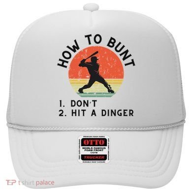 How To Bunt DonT Hit A Dinger Baseball Player Hat