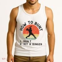 How To Bunt DonT Hit A Dinger Baseball Player Tank Top thumb 3
