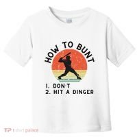How To Bunt DonT Hit A Dinger Baseball Player Toddler T-Shirt thumb 0