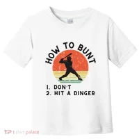 How To Bunt DonT Hit A Dinger Baseball Player Toddler T-Shirt thumb 0