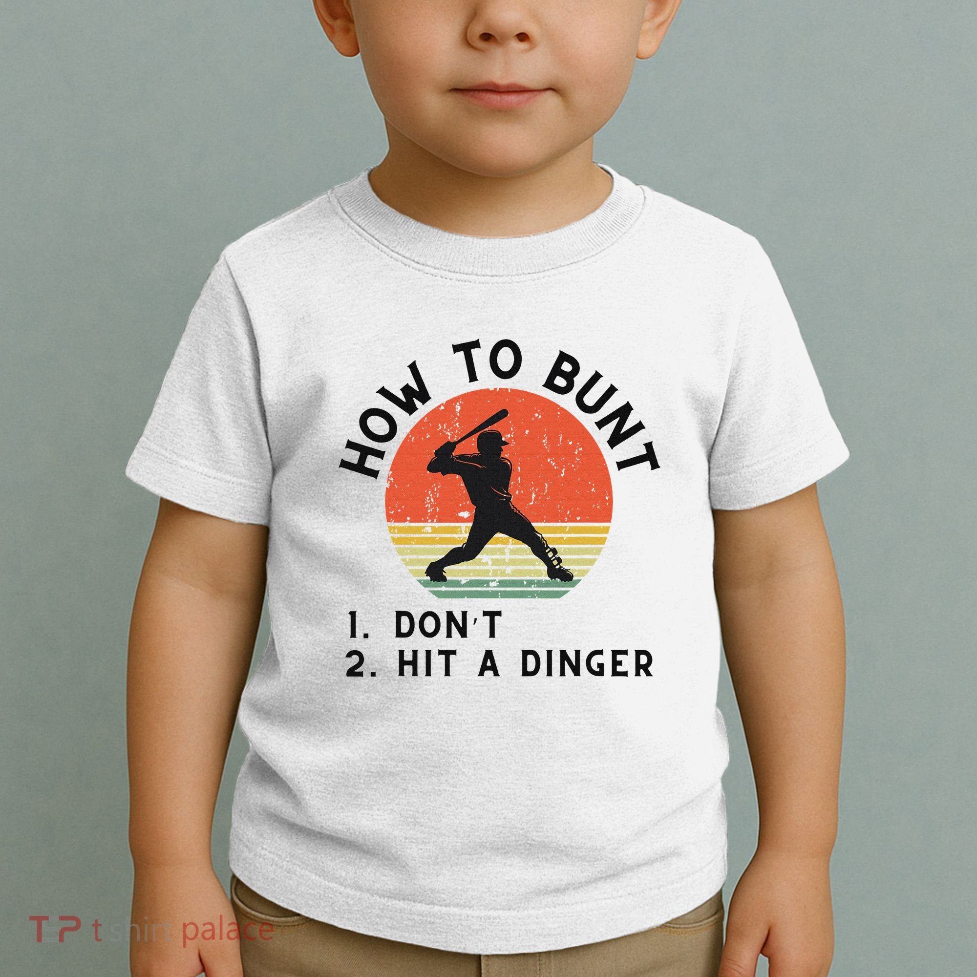 How To Bunt DonT Hit A Dinger Baseball Player Toddler T-Shirt