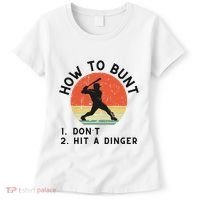 How To Bunt DonT Hit A Dinger Baseball Player Women's T-Shirt thumb 0
