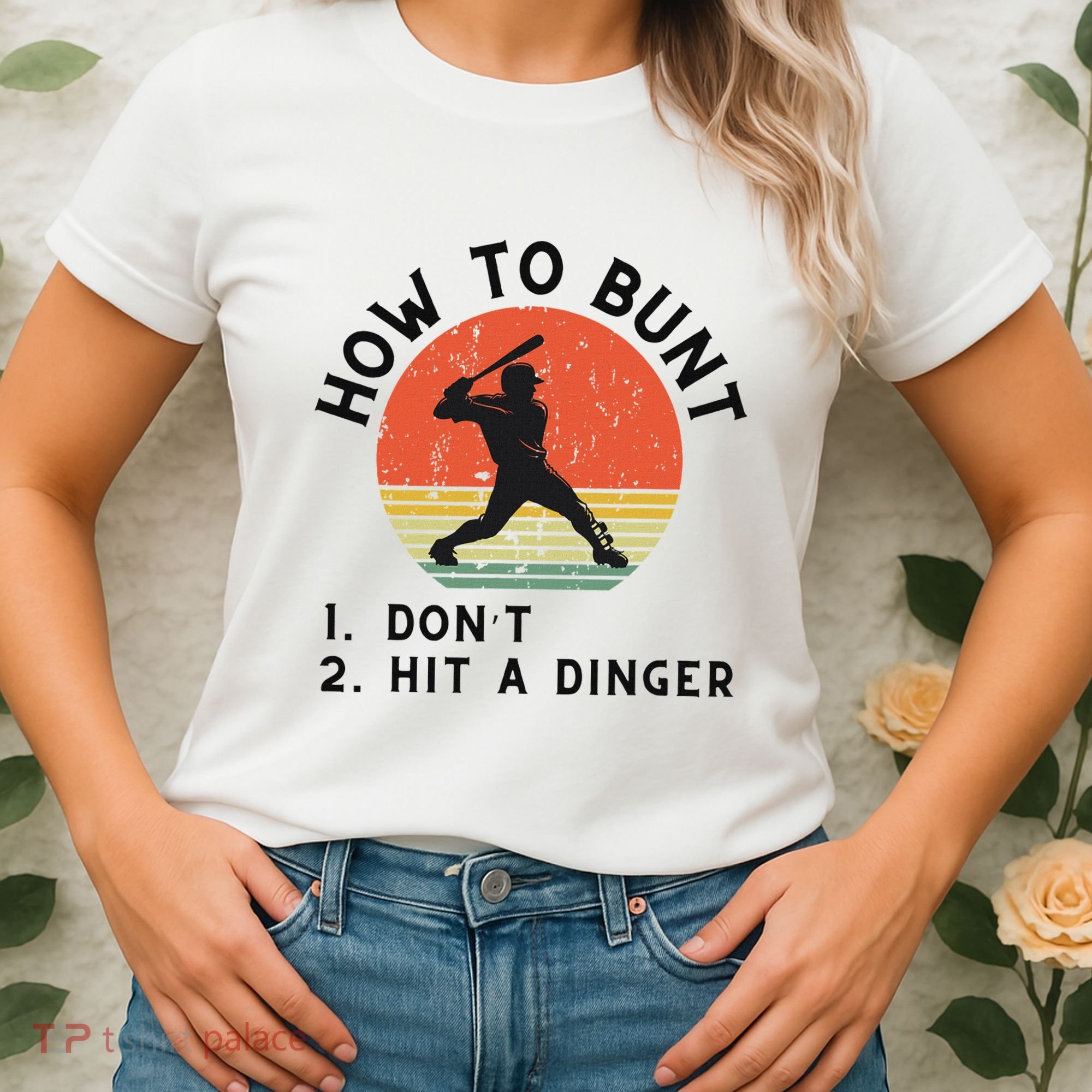 How To Bunt DonT Hit A Dinger Baseball Player Women's T-Shirt