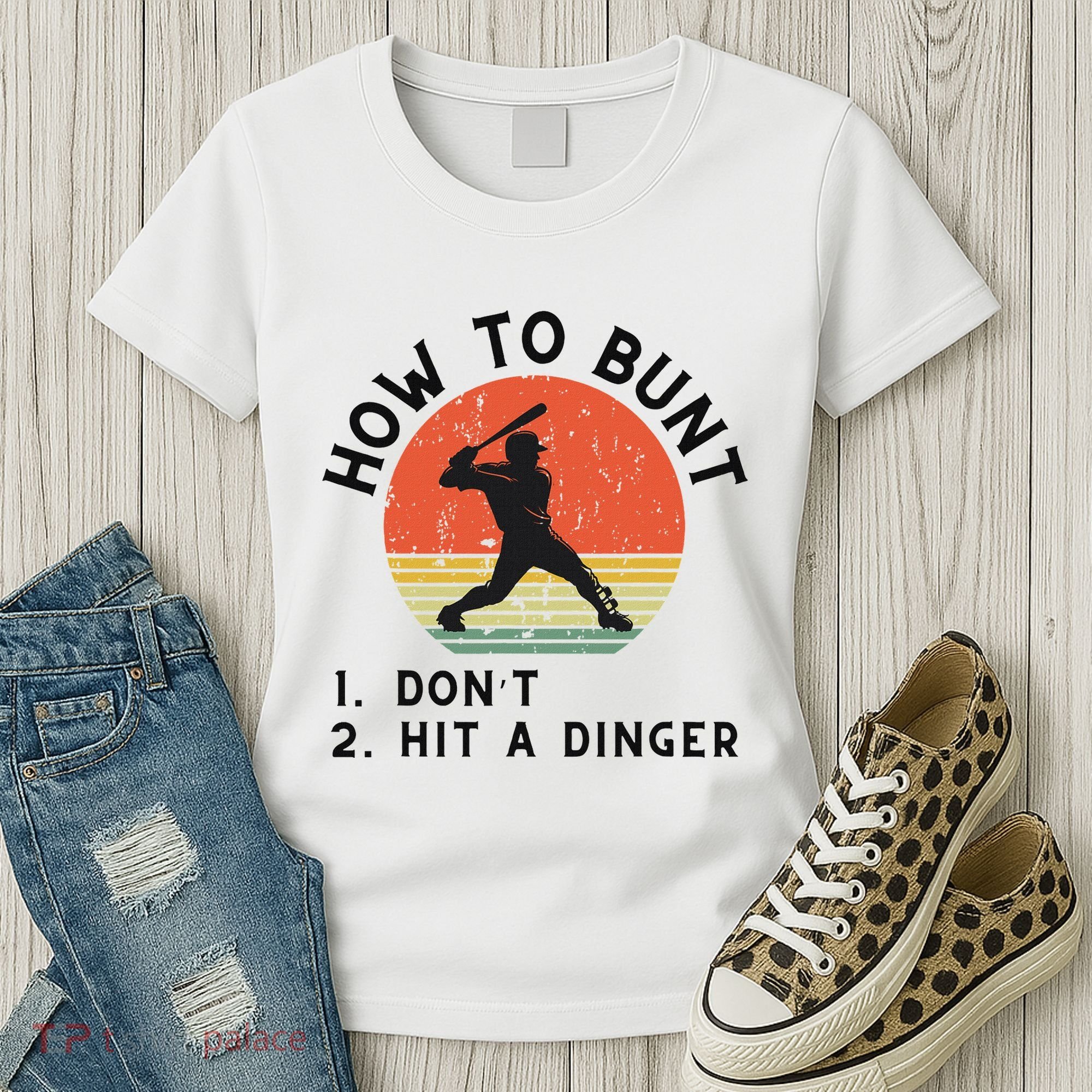 How To Bunt DonT Hit A Dinger Baseball Player Women's T-Shirt