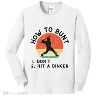 How To Bunt DonT Hit A Dinger Baseball Player Kids Long Sleeve Shirt thumb 0