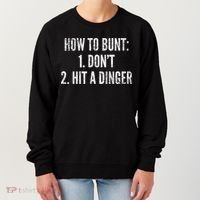 How To Bunt Hit A Dinger Funny Baseball Player Home Run Fun Cute Gift Women's Sweatshirt thumb 0