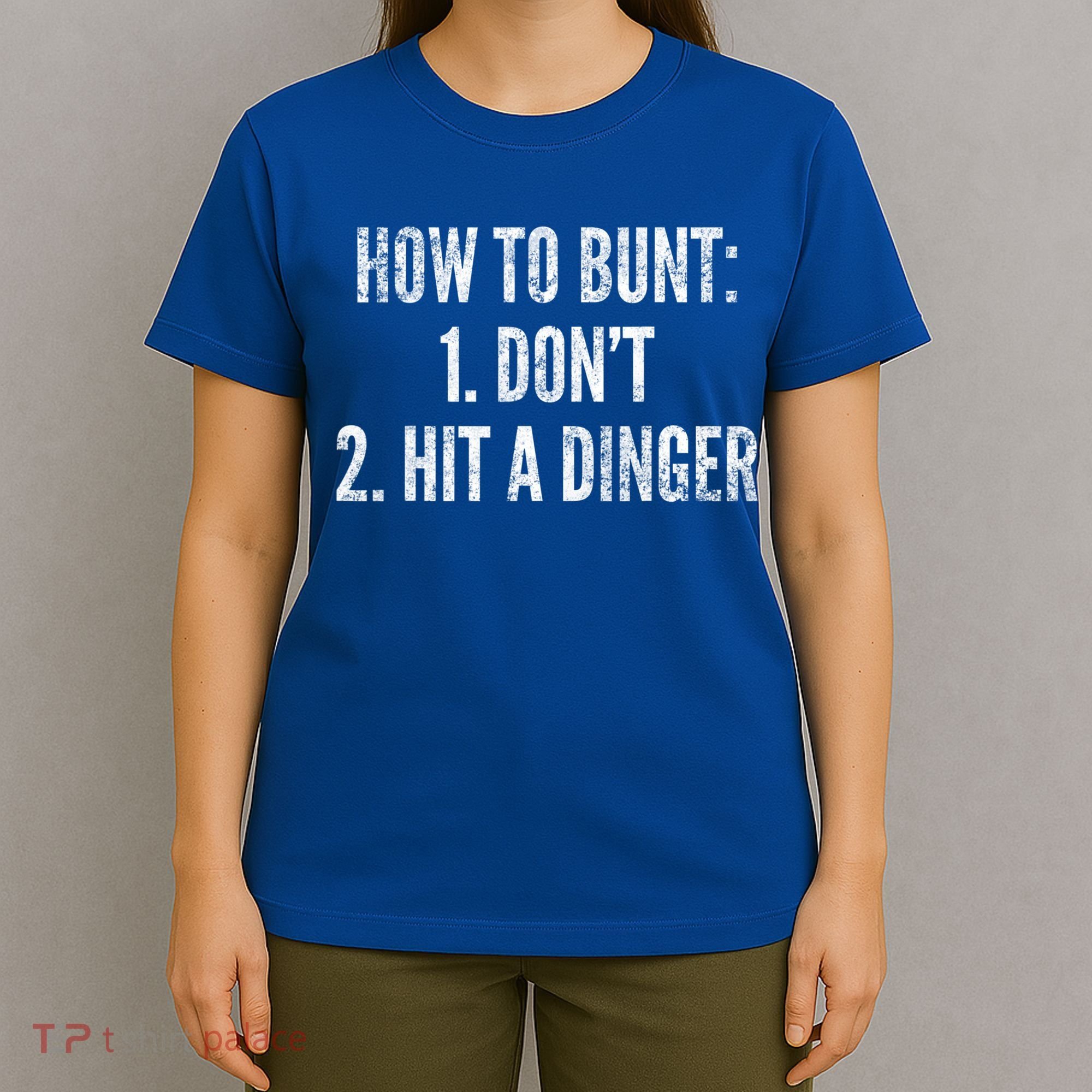 How To Bunt Hit A Dinger Funny Baseball Player Home Run Fun Cute Gift T-Shirt