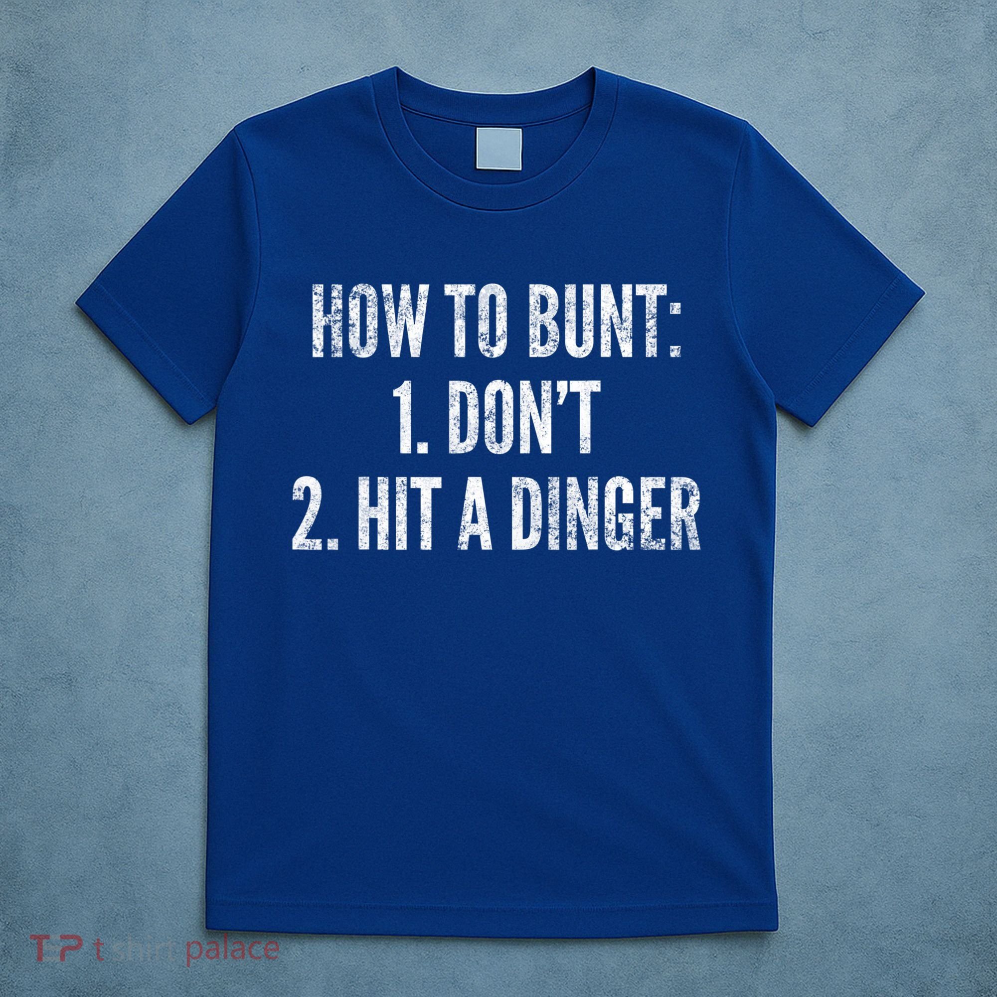 How To Bunt Hit A Dinger Funny Baseball Player Home Run Fun Cute Gift T-Shirt