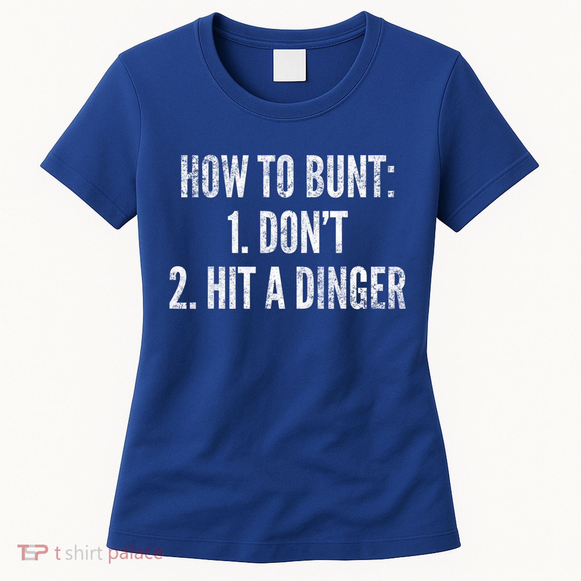 How To Bunt Hit A Dinger Funny Baseball Player Home Run Fun Cute Gift Women's T-Shirt