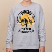 Hiking The Best Retirement Plan Hiker Adventure Outdoor Great Gift Women's Sweatshirt thumb 0