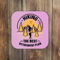Hiking The Best Retirement Plan Hiker Adventure Outdoor Great Gift Coaster thumb 0