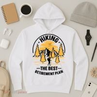 Hiking The Best Retirement Plan Hiker Adventure Outdoor Great Gift Hoodie thumb 3