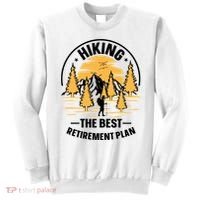 Hiking The Best Retirement Plan Hiker Adventure Outdoor Great Gift Sweatshirt thumb 0