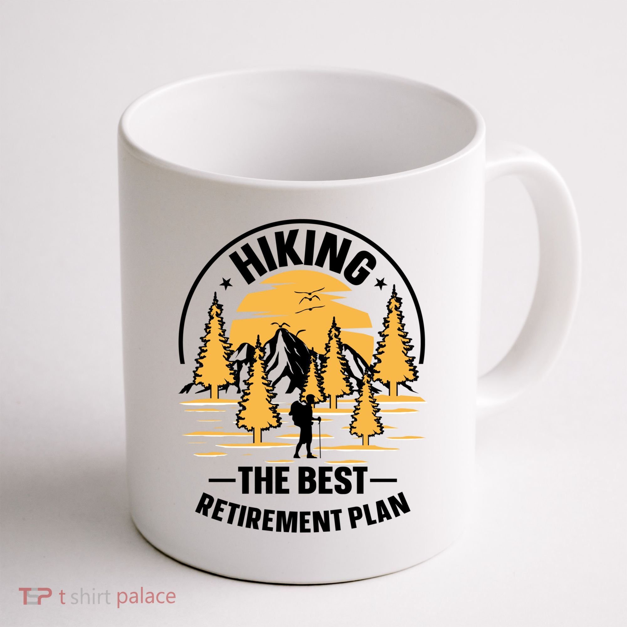 Hiking The Best Retirement Plan Hiker Adventure Outdoor Great Gift Coffee Mug