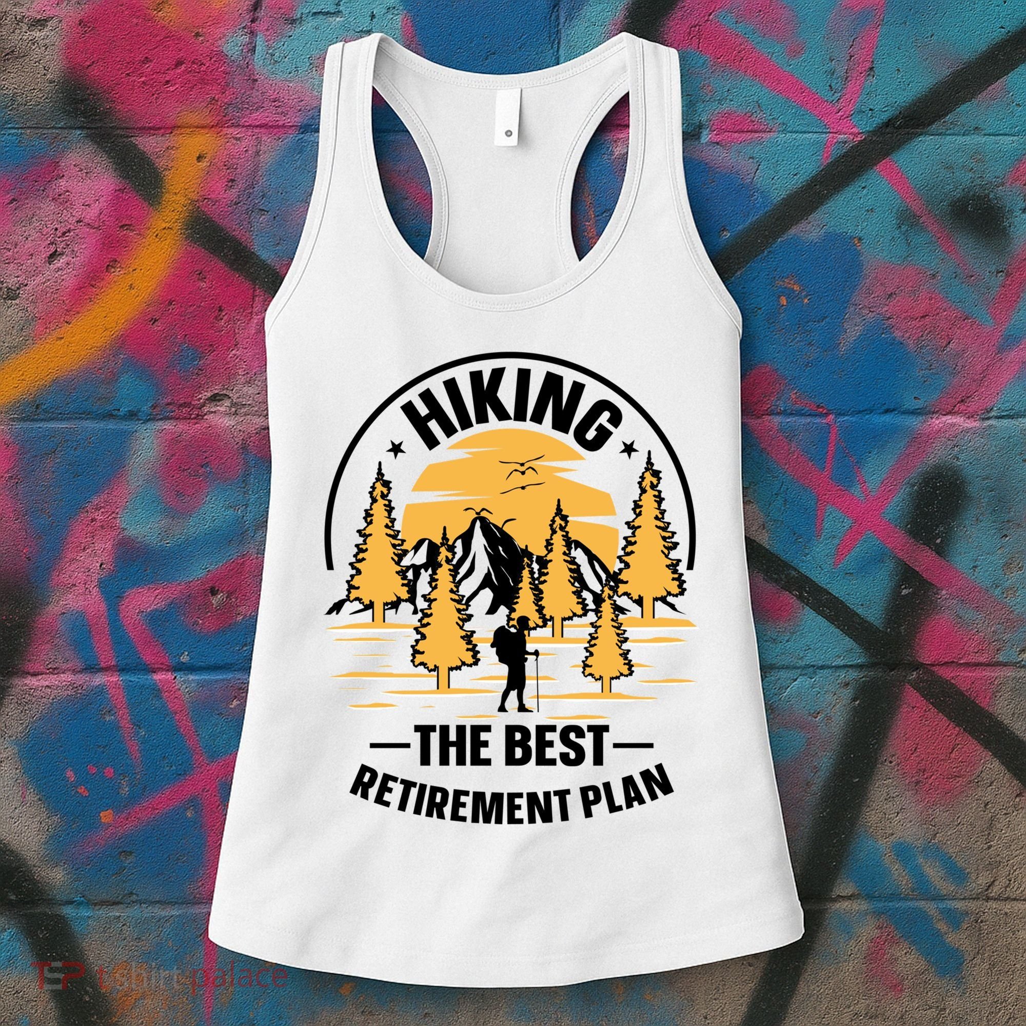 Hiking The Best Retirement Plan Hiker Adventure Outdoor Great Gift Women's Tank Top