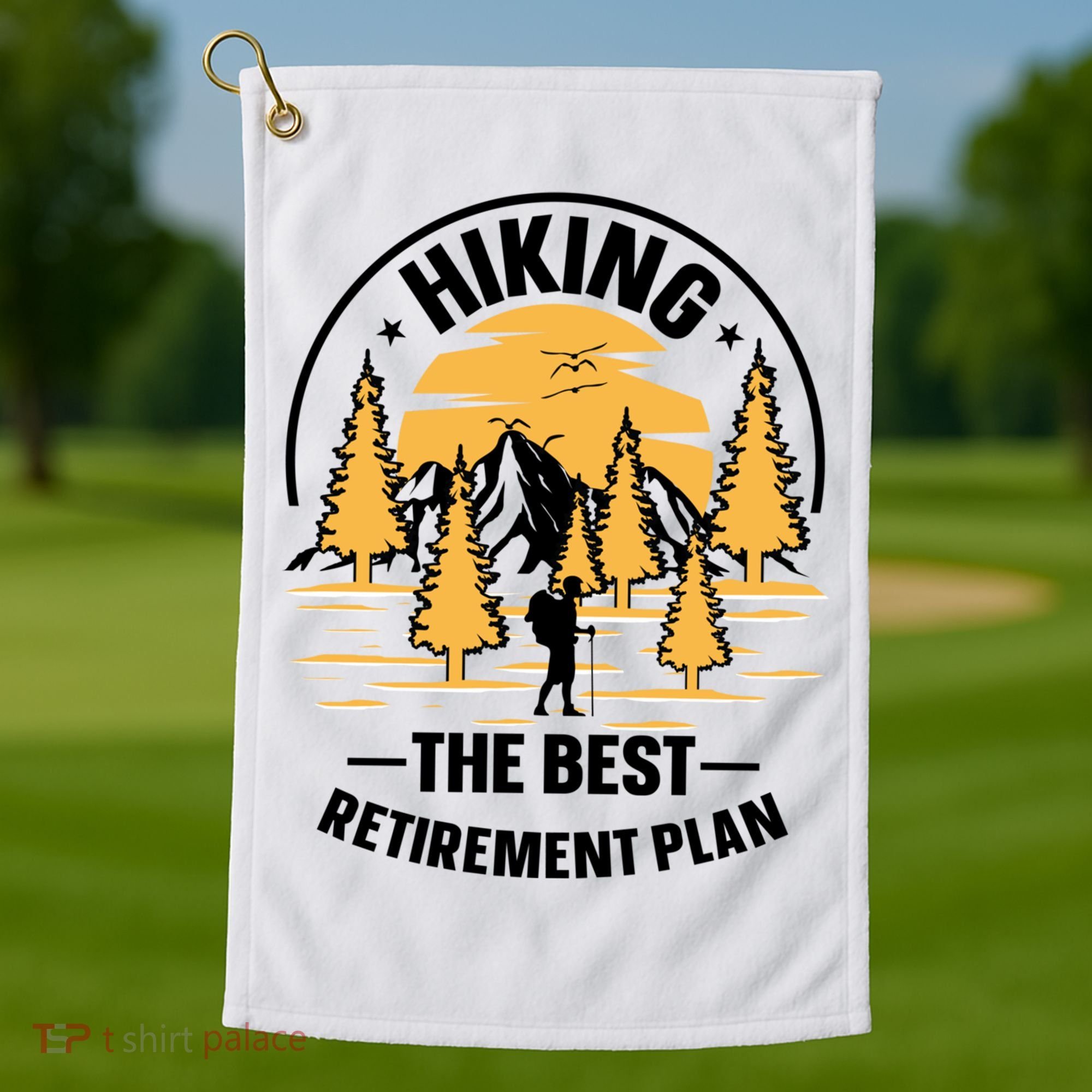 Hiking The Best Retirement Plan Hiker Adventure Outdoor Great Gift Golf Towel
