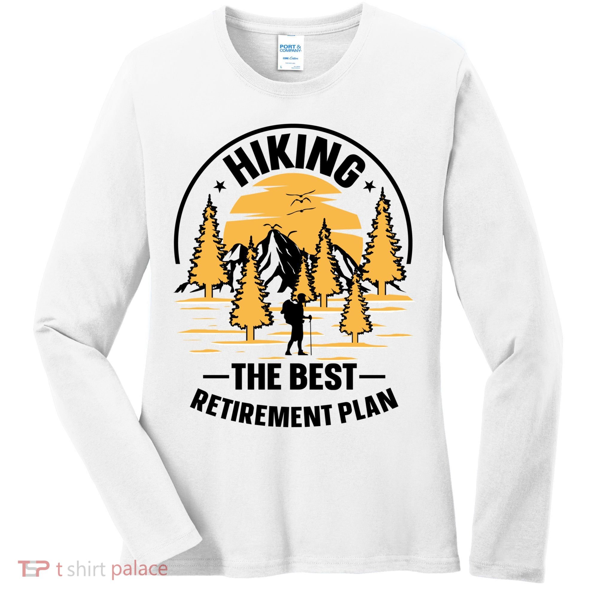 Hiking The Best Retirement Plan Hiker Adventure Outdoor Great Gift Women's Long Sleeve Shirt