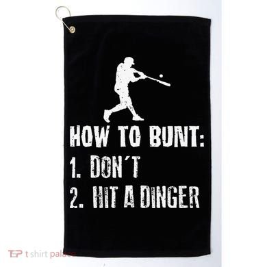 How to bunt don't hit a dinger for a Baseball Golf Towel