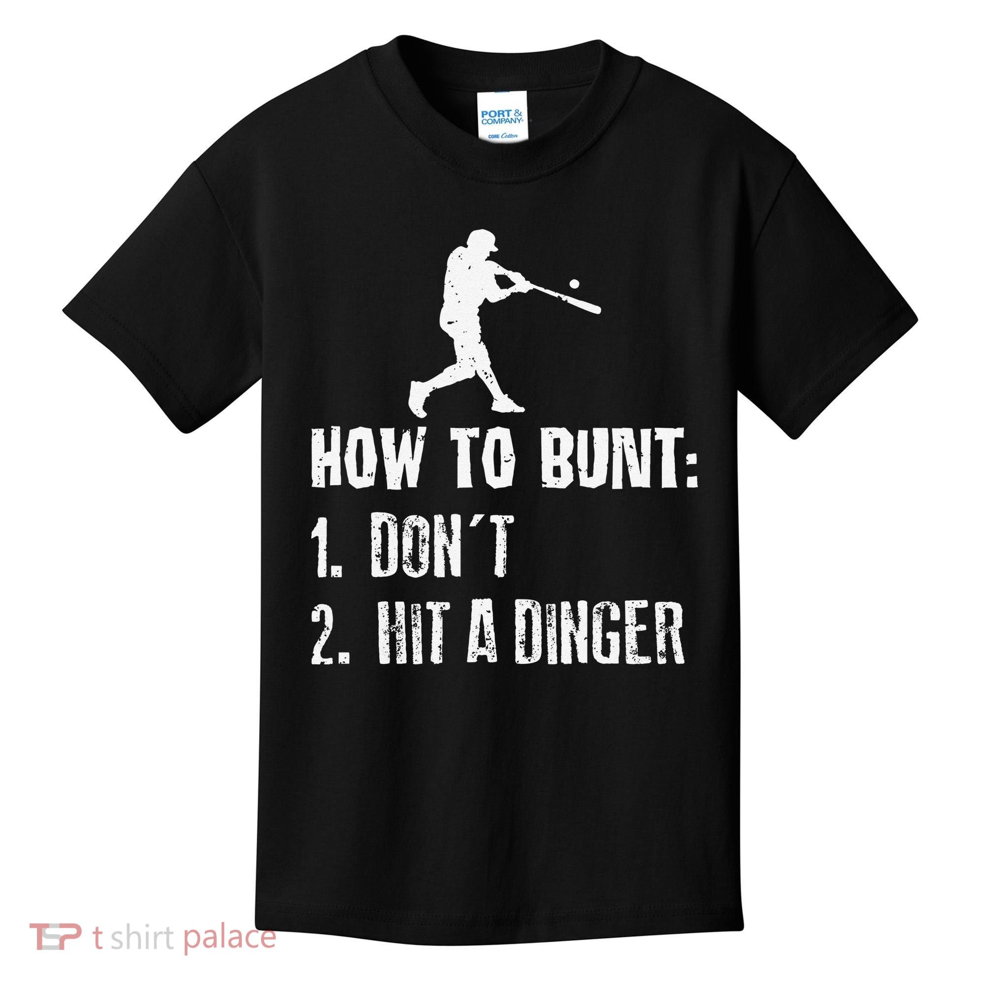 How to bunt don't hit a dinger for a Baseball Kids T-Shirt