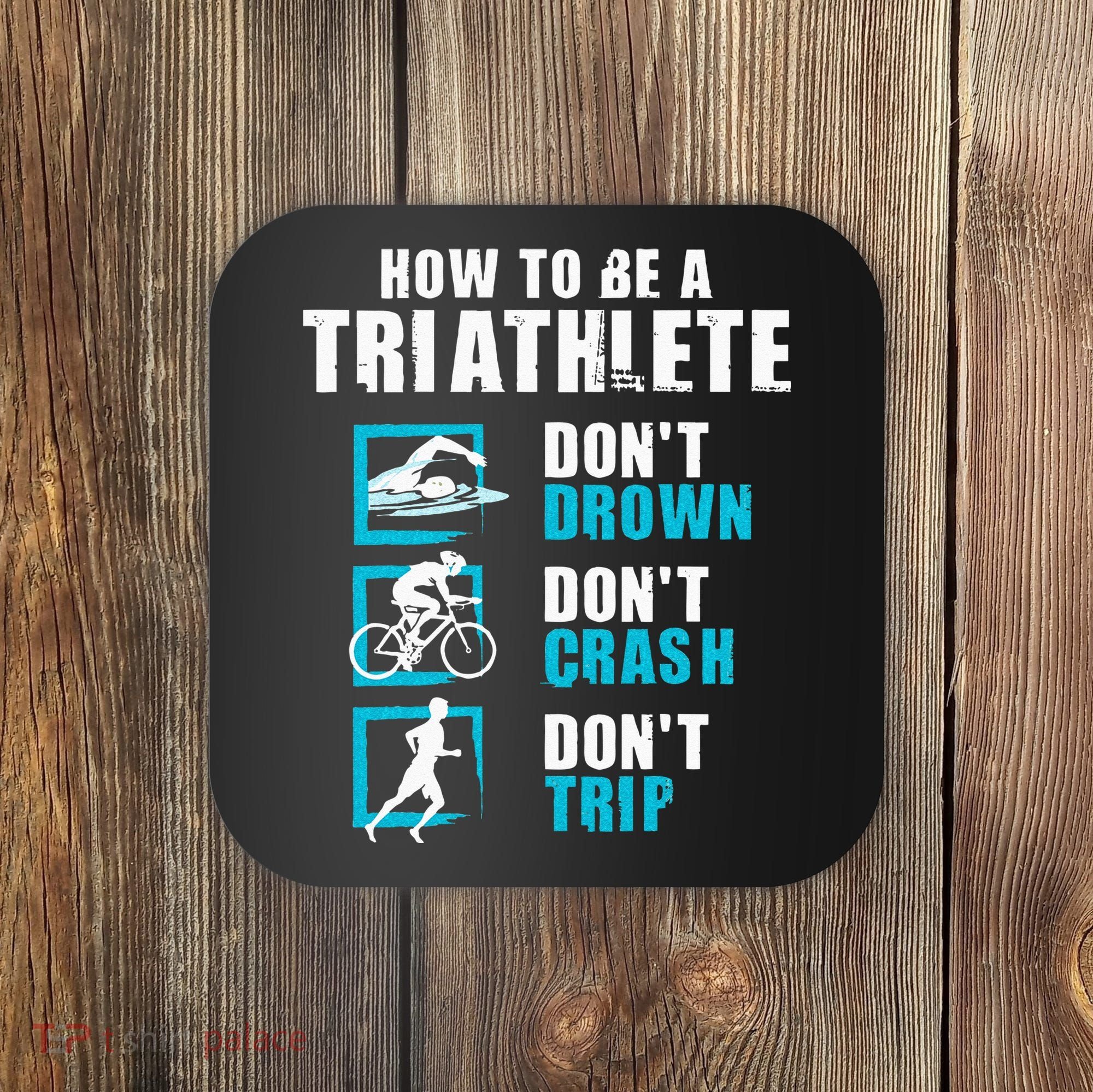 How To Be A Triathlete Triathlon Swimming Running Cycling Coaster