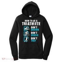 How To Be A Triathlete Triathlon Swimming Running Cycling Women's Hoodie thumb 0