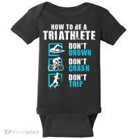 How To Be A Triathlete Triathlon Swimming Running Cycling Baby Bodysuit thumb 0