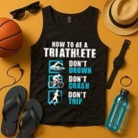 How To Be A Triathlete Triathlon Swimming Running Cycling Tank Top thumb 4
