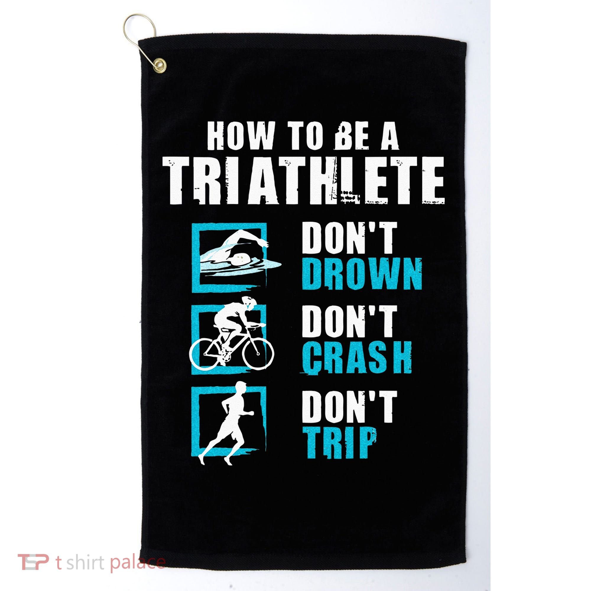 How To Be A Triathlete Triathlon Swimming Running Cycling Golf Towel