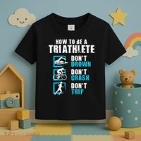 How To Be A Triathlete Triathlon Swimming Running Cycling Toddler T-Shirt thumb 3