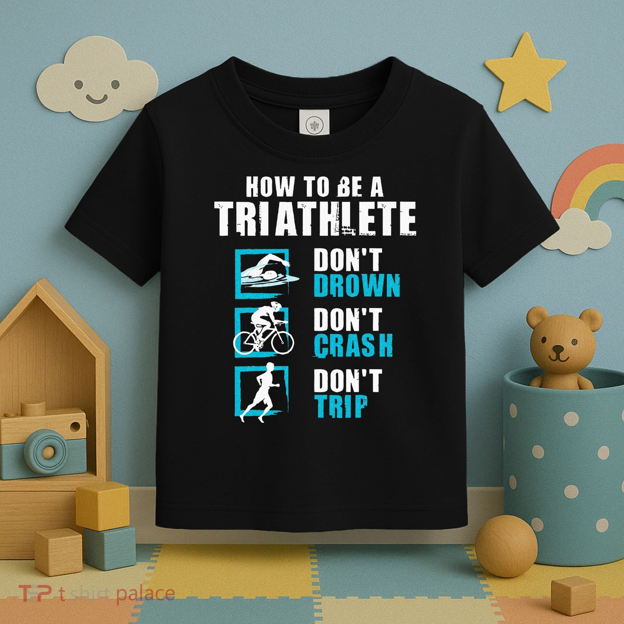 How To Be A Triathlete Triathlon Swimming Running Cycling Toddler T-Shirt