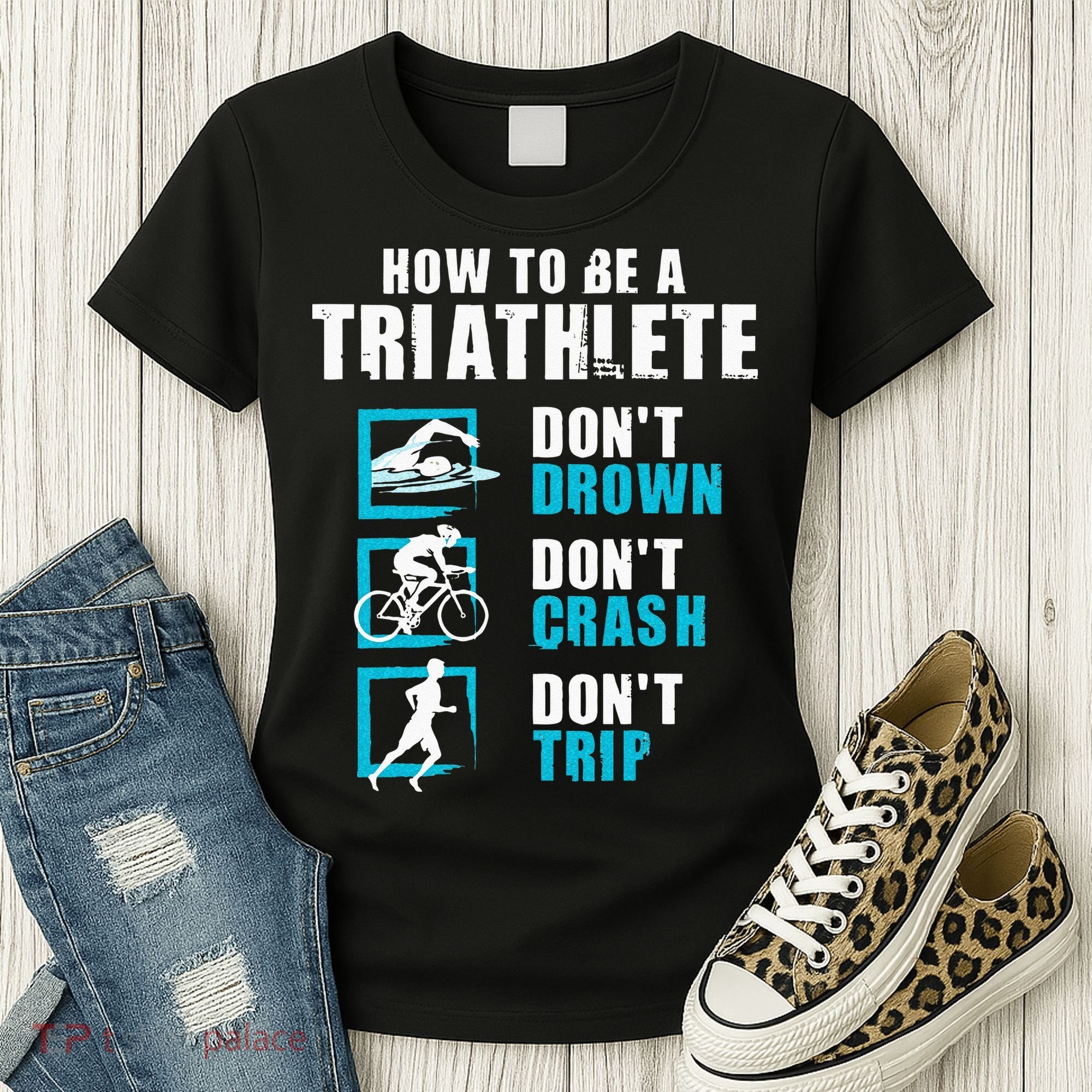 How To Be A Triathlete Triathlon Swimming Running Cycling Women's T-Shirt