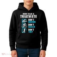 How To Be A Triathlete Triathlon Swimming Running Cycling Kids Hoodie thumb 4