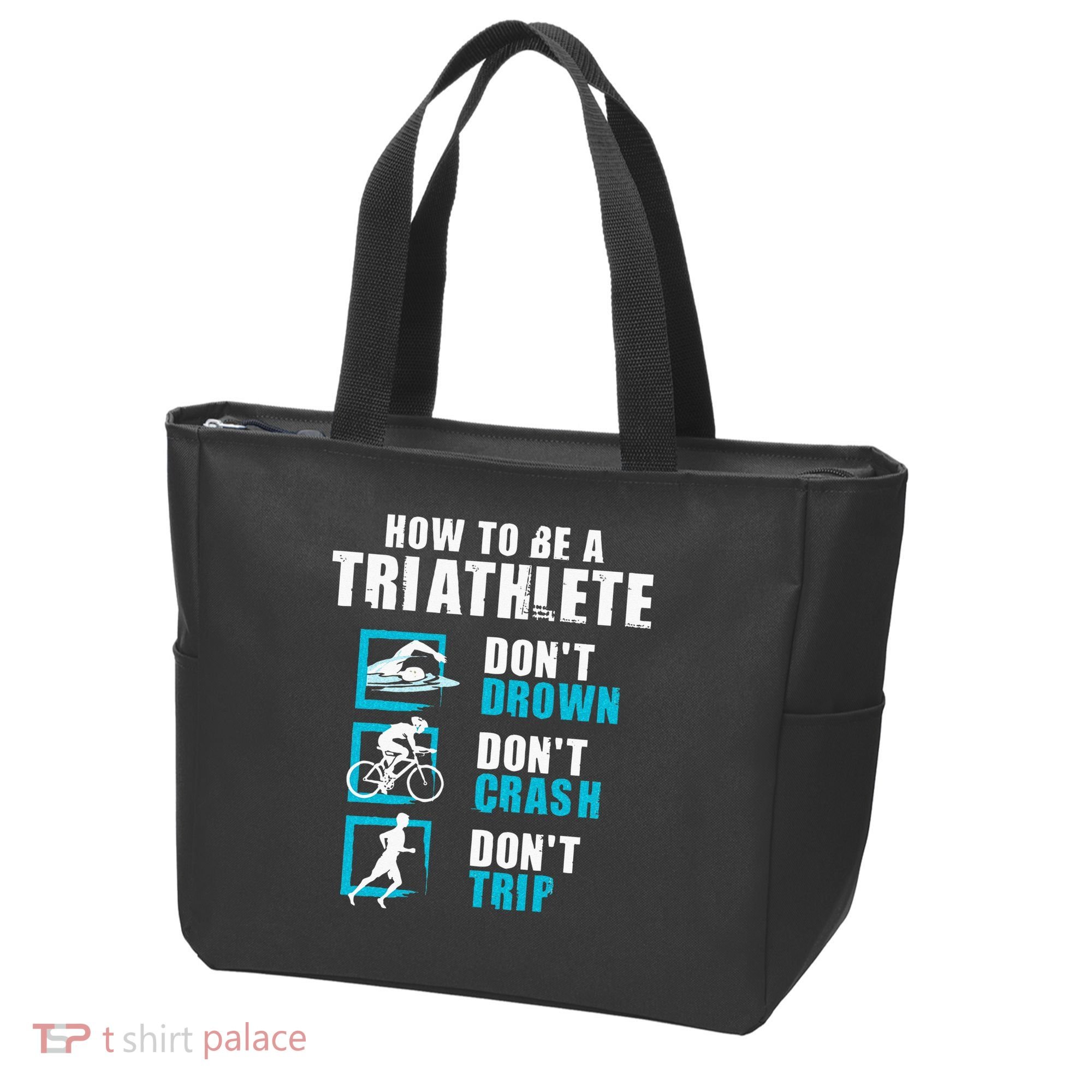 How To Be A Triathlete Triathlon Swimming Running Cycling Tote Bag