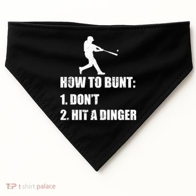 How To Bunt Dont Hit A Dinger Funny Baseball USA-Made Doggie Bandana