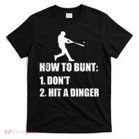 How To Bunt Dont Hit A Dinger Funny Baseball T-Shirt thumb 0