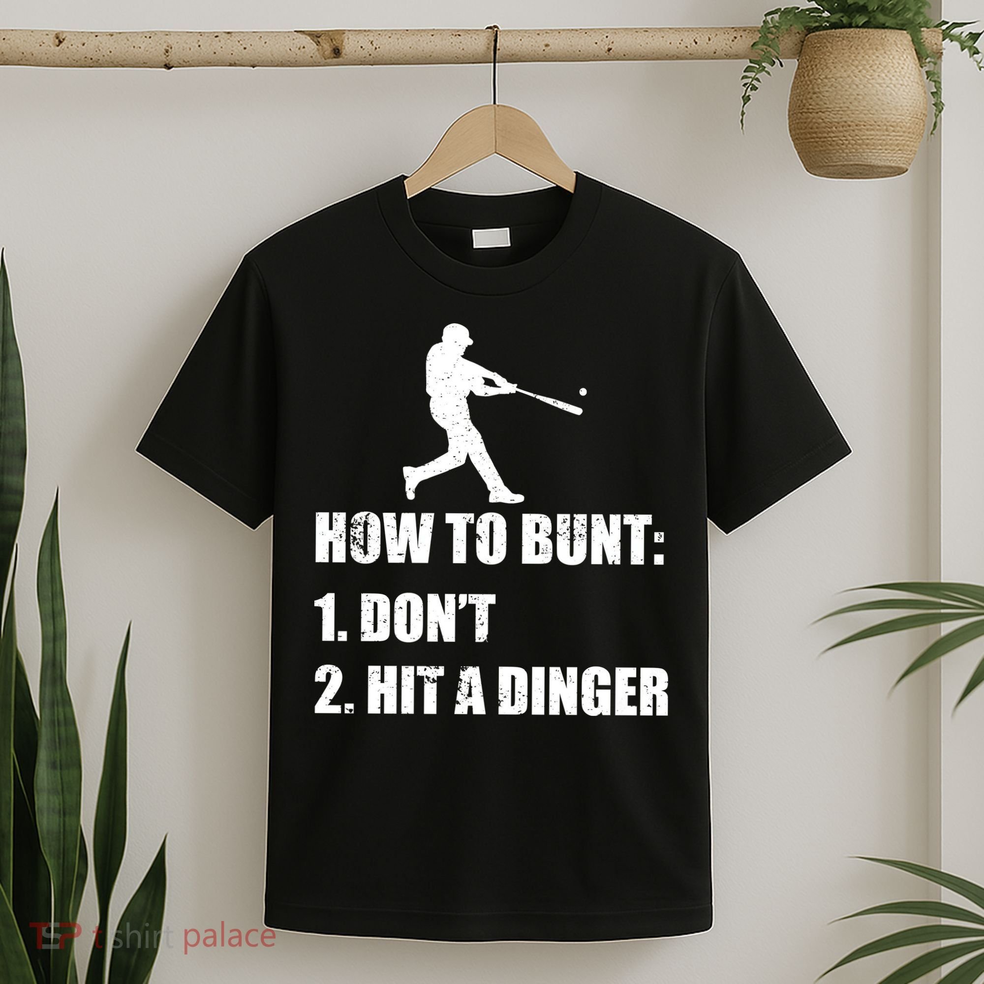 How To Bunt Dont Hit A Dinger Funny Baseball T-Shirt