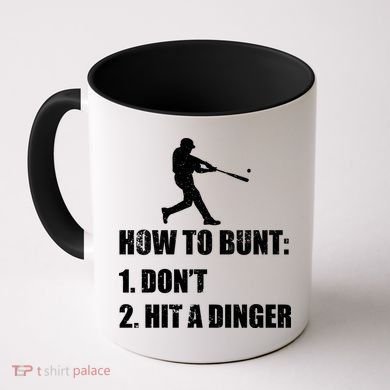 How To Bunt Dont Hit A Dinger Funny Baseball Coffee Mug
