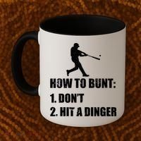 How To Bunt Dont Hit A Dinger Funny Baseball Coffee Mug thumb 2