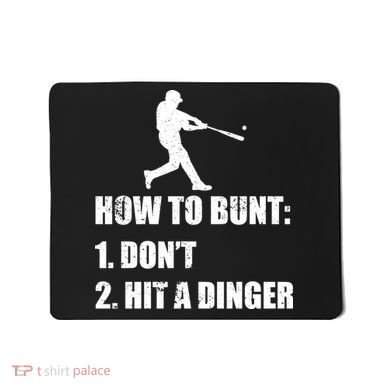 How To Bunt Dont Hit A Dinger Funny Baseball Mousepad