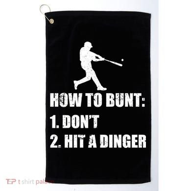 How To Bunt Dont Hit A Dinger Funny Baseball Golf Towel