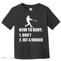 How To Bunt Dont Hit A Dinger Funny Baseball Toddler T-Shirt thumb 0